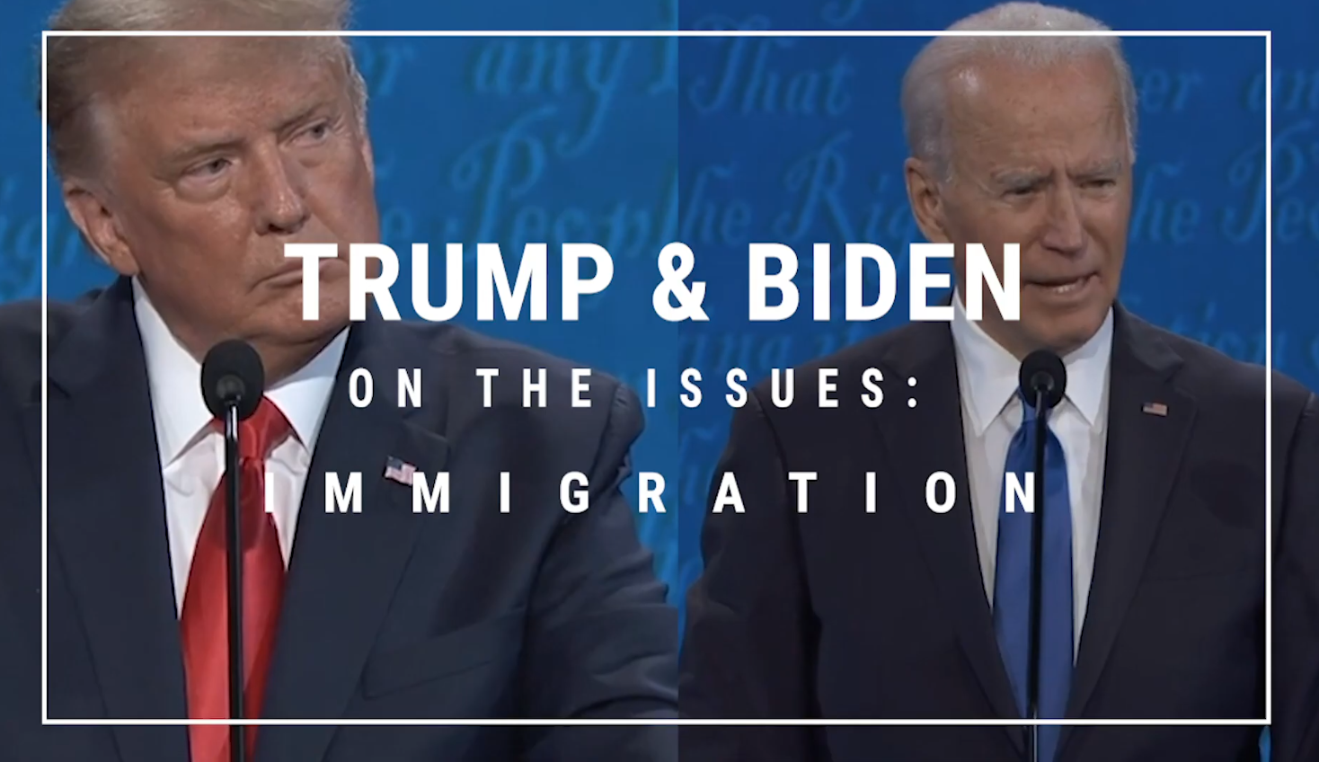 Trump & Biden On The Issues: Immigration - Free Speech TV