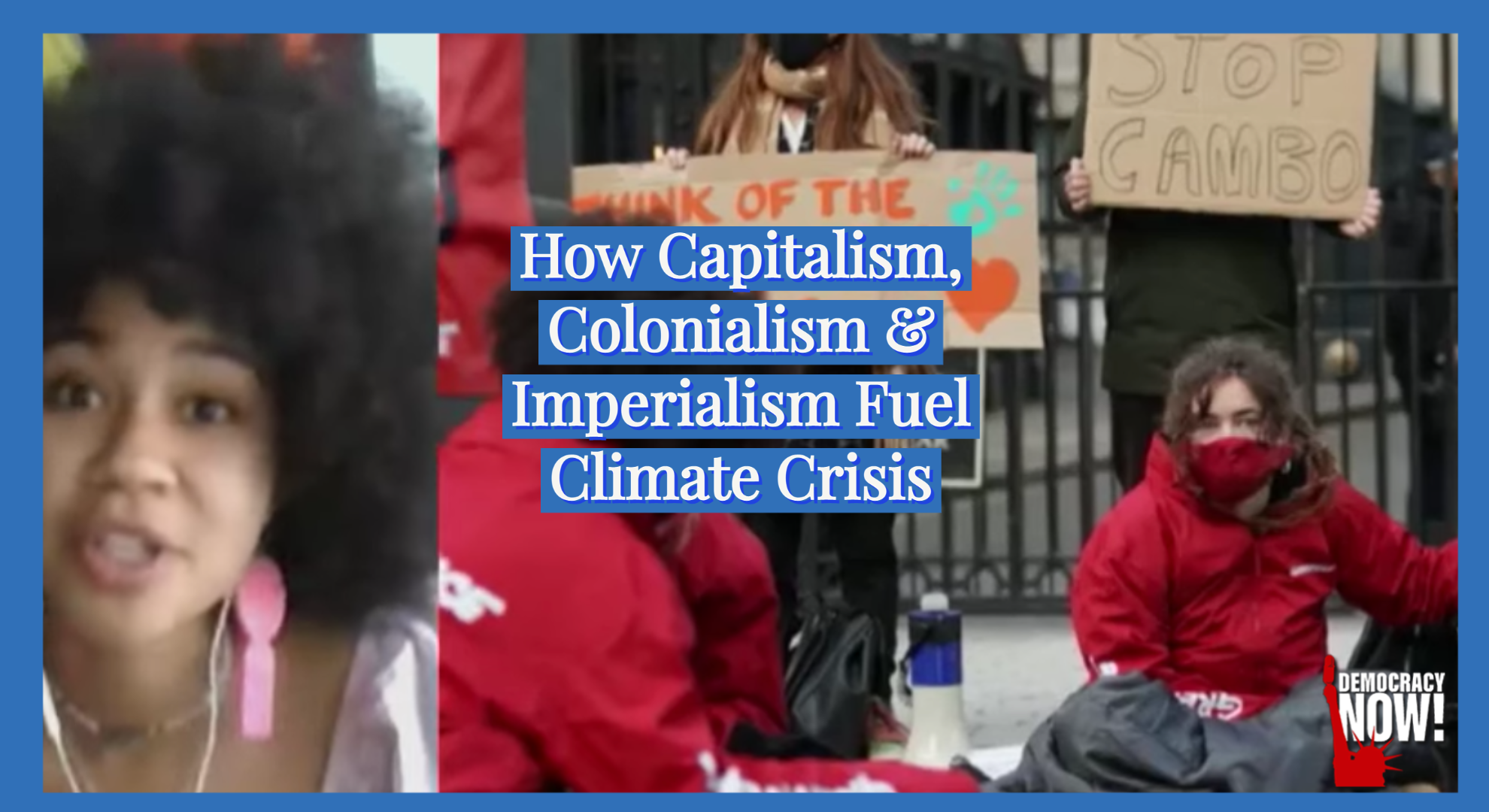 Climate Strike: Mikaela Loach on How Capitalism, Colonialism & Imperialism Fuel Climate Crisis