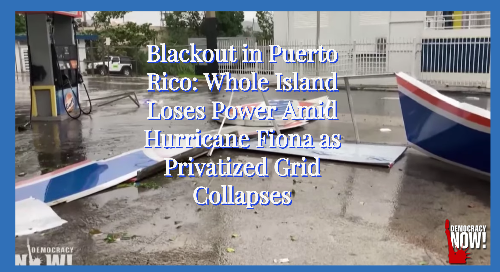 Blackout in Puerto Rico: Whole Island Loses Power Amid Hurricane Fiona as Privatized Grid Collapses