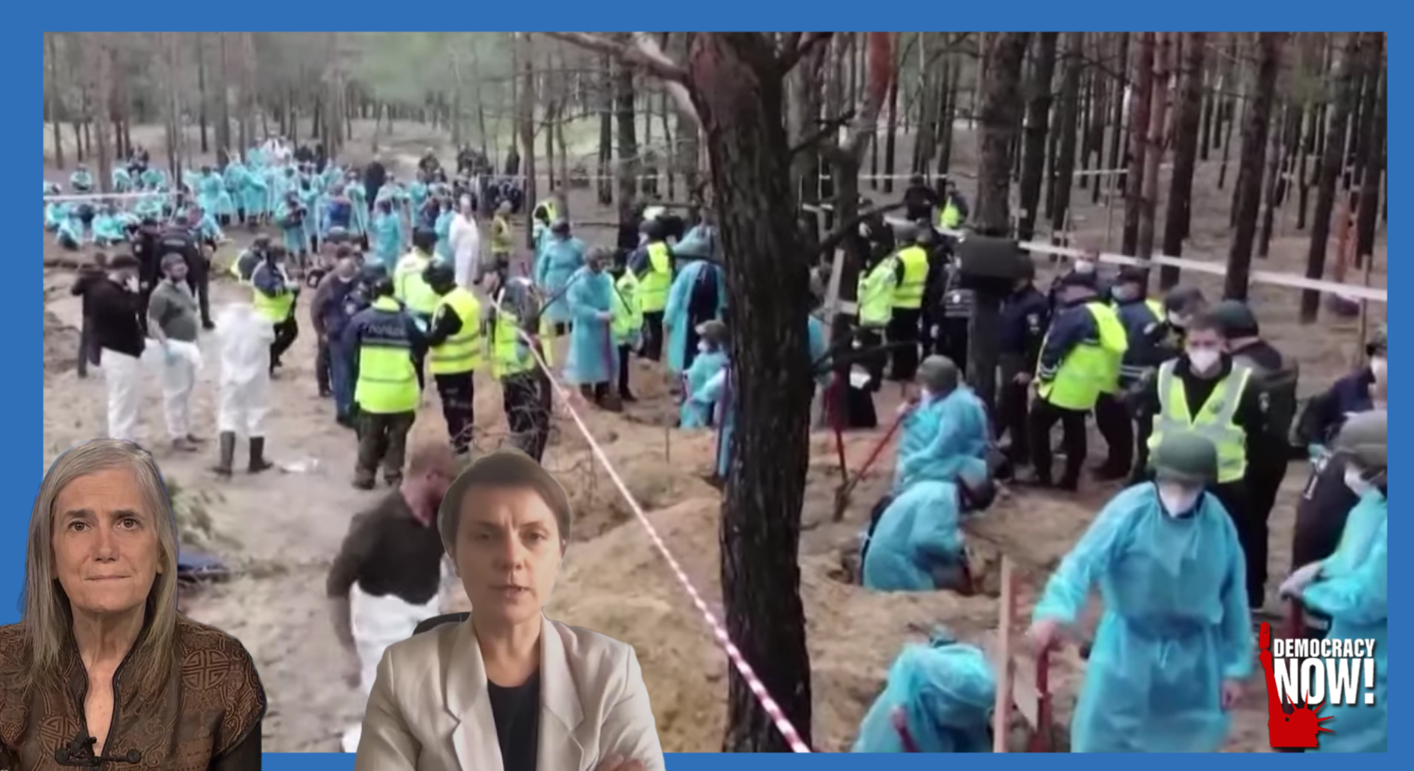 Ukrainian Journalist Describes Mass Graves, Widespread Torture & Other Abuses by Russian Troops