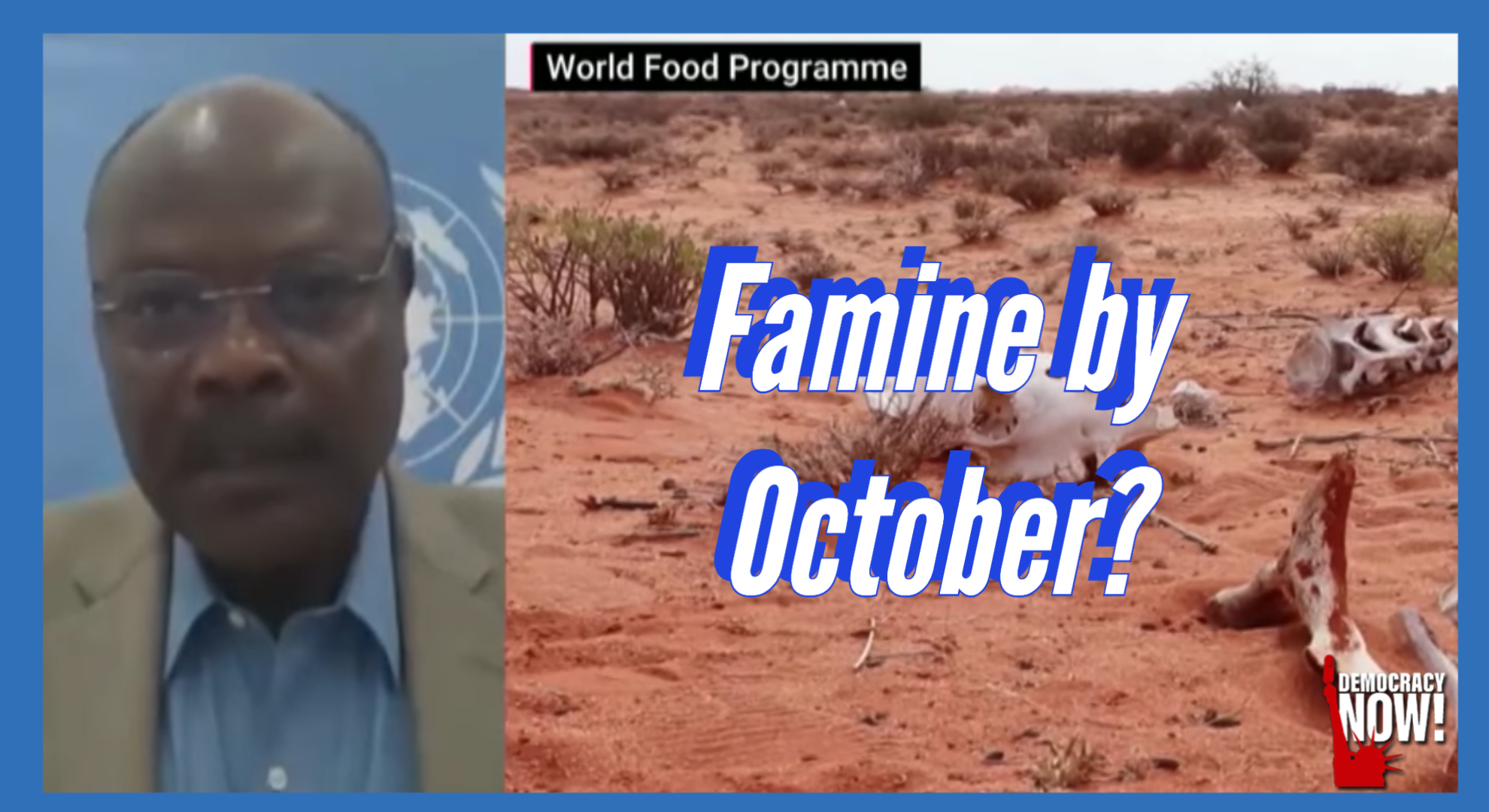 Famine by October? Somalia & East Africa Face Humanitarian Crisis Amid Climate Change, Ukraine War