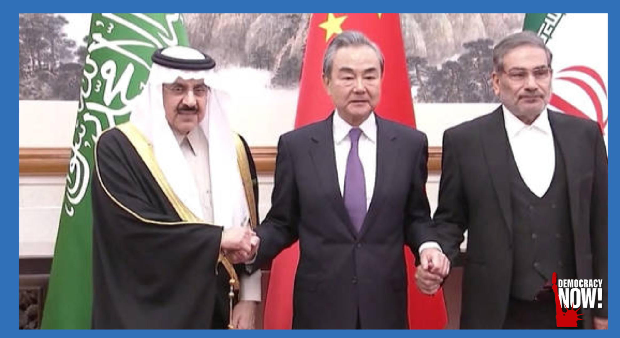 China’s Middle East Deal: Iran & Saudi Arabia Reestablish Relations as U.S. Watches from Sidelines