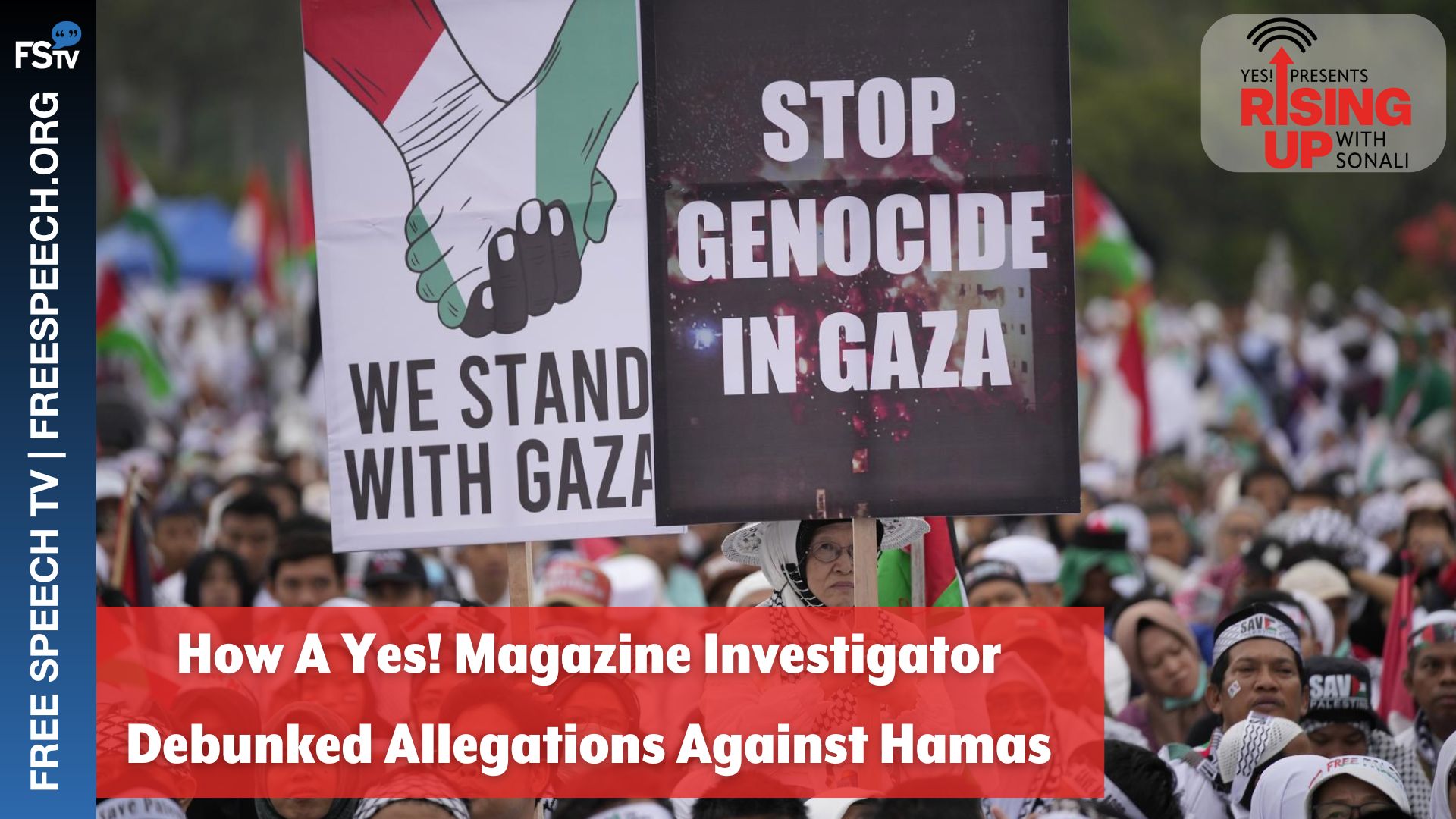 Rising Up With Sonali | How A Yes! Magazine Investigator Debunked  Allegations Against Hamas