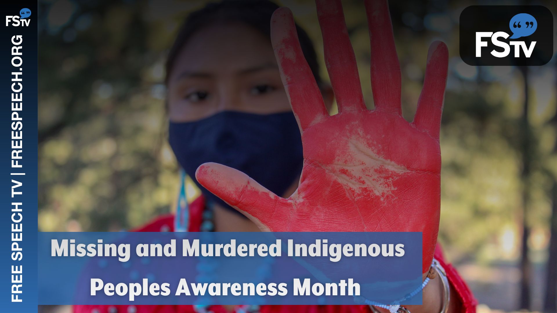 FSTV Speaks |  Missing and Murdered Indigenous Peoples Awareness Month