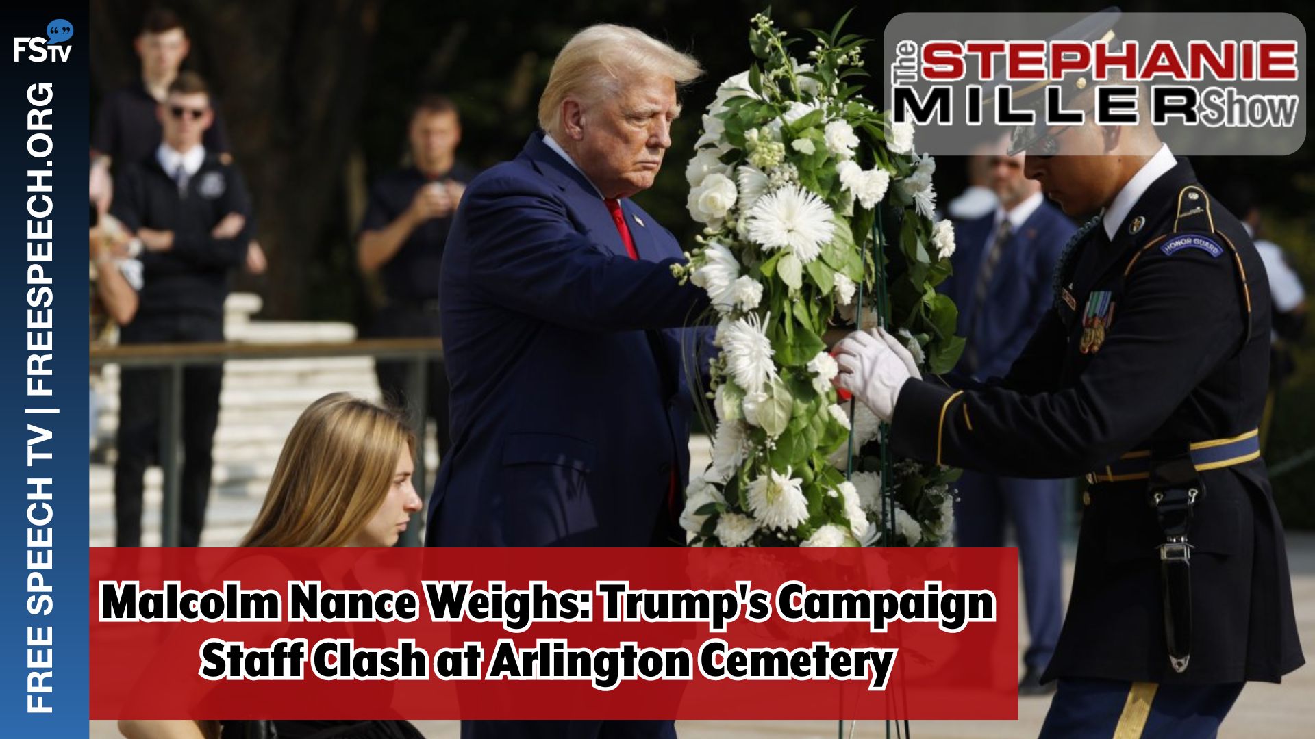 The Stephanie Miller Show | Malcolm Nance Weighs: Trump's Campaign Staff Clash at Arlington Cemetery