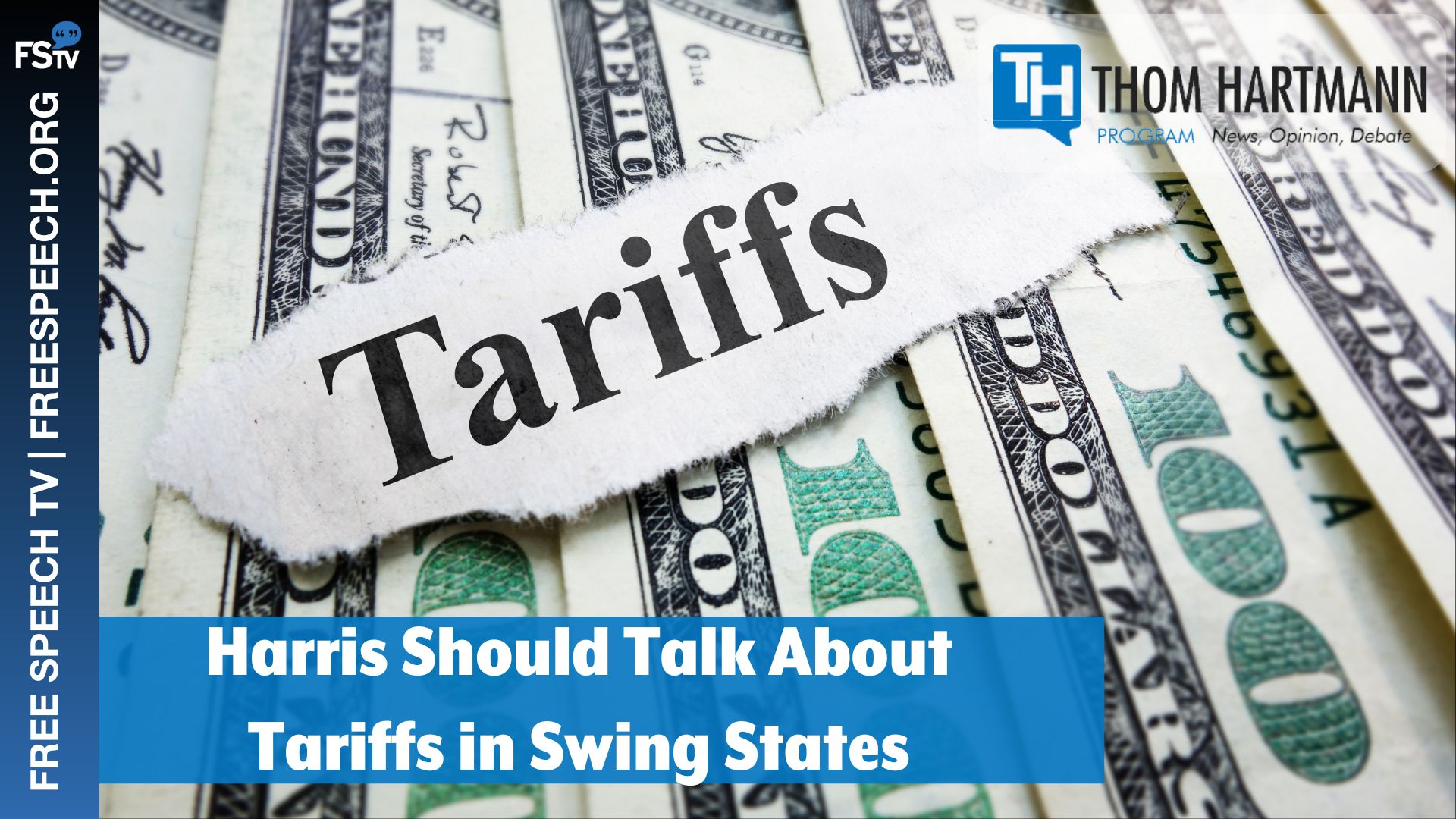 The Thom Hartmann Program | Harris Should be Talking About Tariffs in Swing States