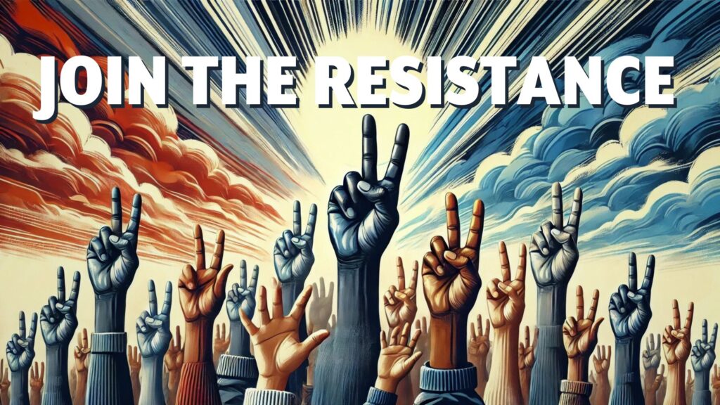 Join the Resistance banner with raised open palms in diverse skin tones symbolizing solidarity against a dynamic, hopeful background.