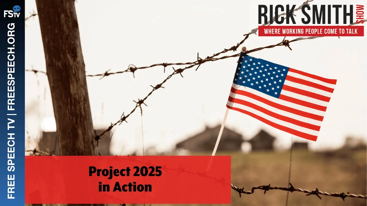 The Rick Smith Show | Project 2025 in Action