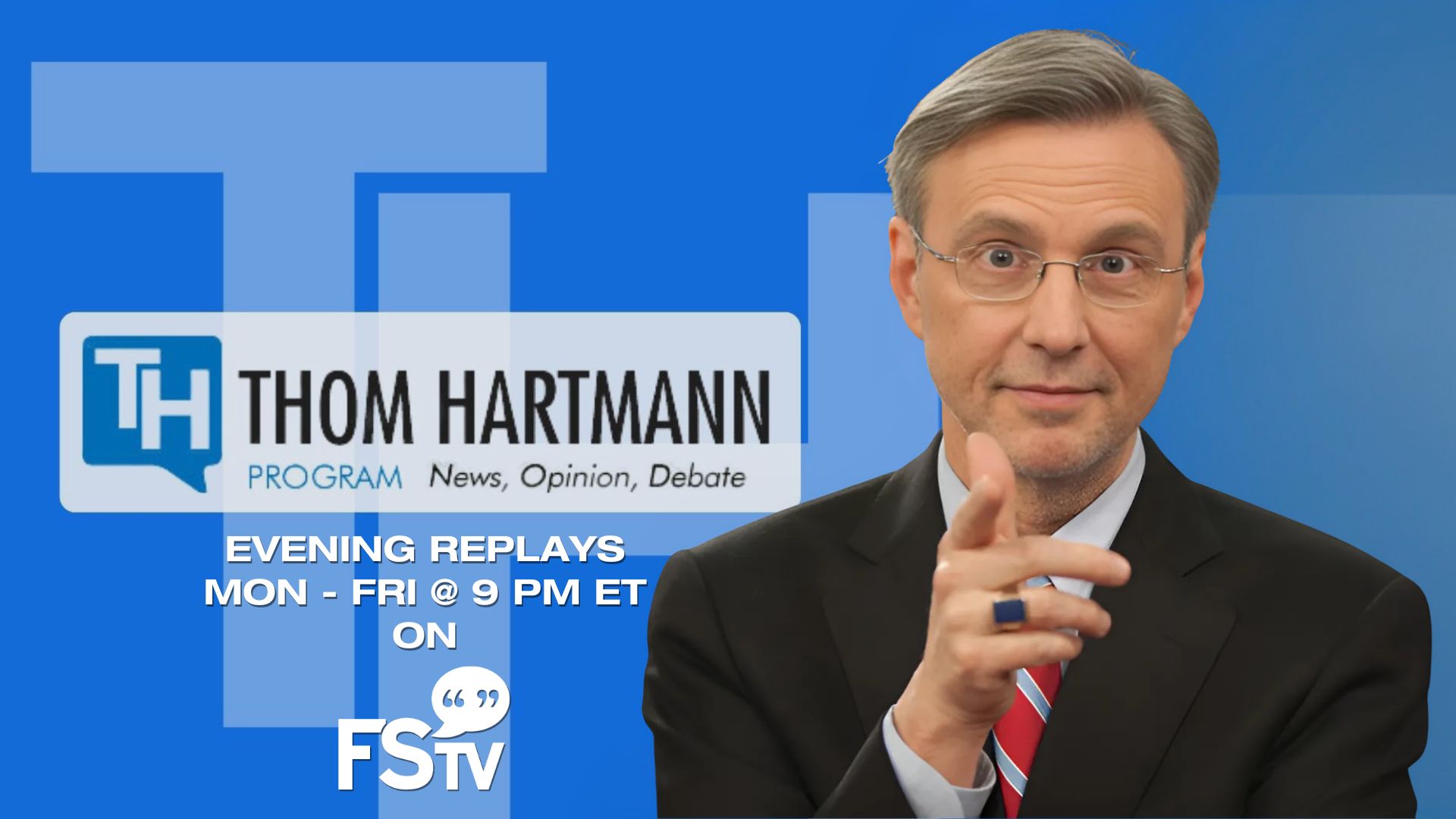 Evening Replays of the Thom Hartmann Program Available on FSTV